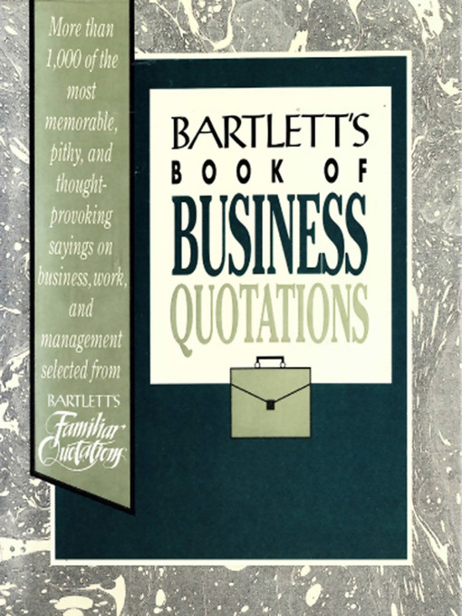 Title details for Bartlett's Book of Business Quotations by ONLINE SERVICE - Available